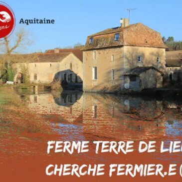 Ferme Terre de Liens en Dordogne cherche repreneur